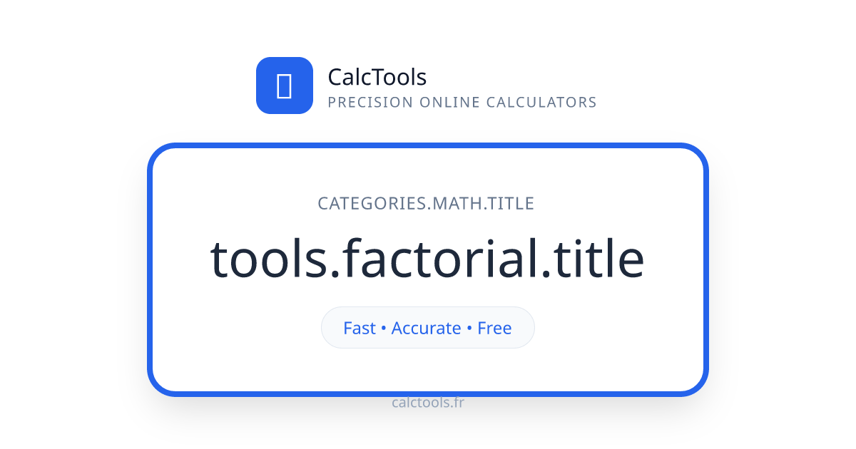 Calculateur de Factorielle Gratuit (2026) – Rapide et Précis ...